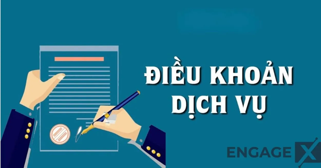 Tổng quan về điều khoản dịch vụ Engagex