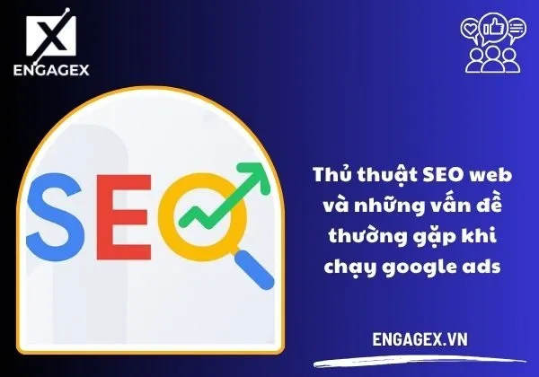thủ thuật seo web và những vấn đề thường gặp khi chạy Google