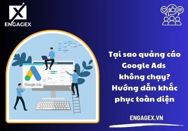 quảng cáo Google Ads không chạy ggads