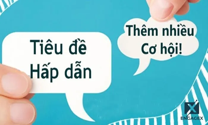 Tiêu đề quảng cáo phải chứa từ khóa chính, nội dung thu hút
