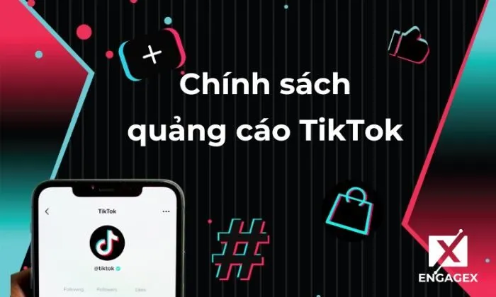 TikTok có những quy định rất rõ ràng về các quảng cáo được phép và bị cấm